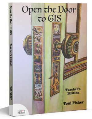 Open the Door to GIS - Teacher's Edition